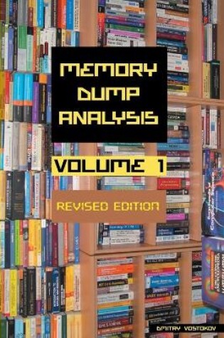 Cover of Memory Dump Analysis Anthology, Volume 1, Revised Edition