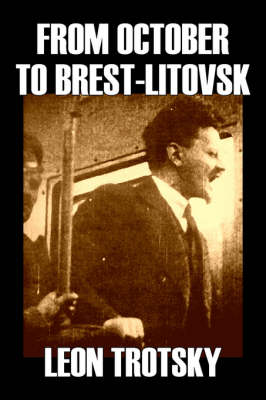 Book cover for From October to Brest-Litovsk by Leon Trotsky, History, Revolutionary, Political Science, Political Ideologies, Communism & Socialism