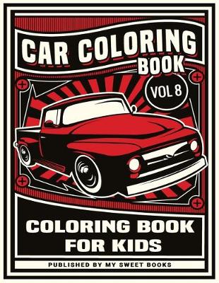 Book cover for Car Coloring Book Vol 8, Coloring Book For Kids