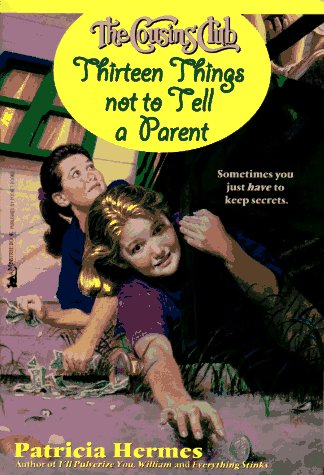 Book cover for Thirteen Things Not to Tell a Parent