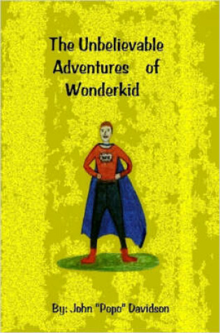 Cover of The Unbelievable Adventures of Wonderkid