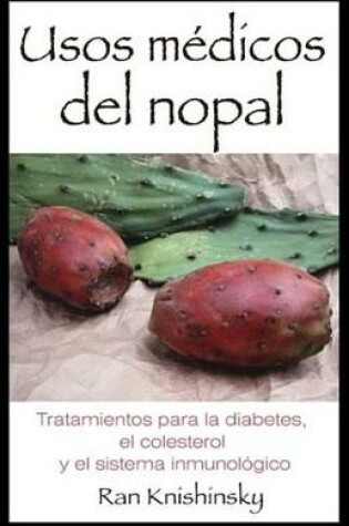 Cover of Usos médicos del nopal