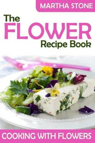 Cover of The Flower Recipe Book
