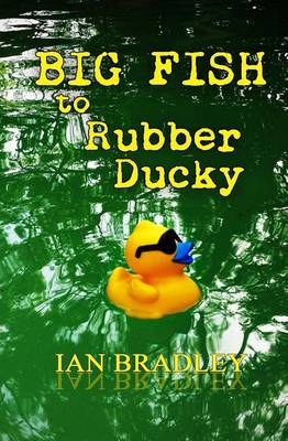 Book cover for Big Fish to Rubber Ducky