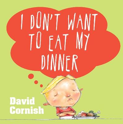 Book cover for I Don't Want to Eat My Dinner