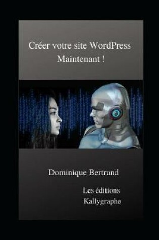 Cover of Creer votre site WordPress Maintenant !