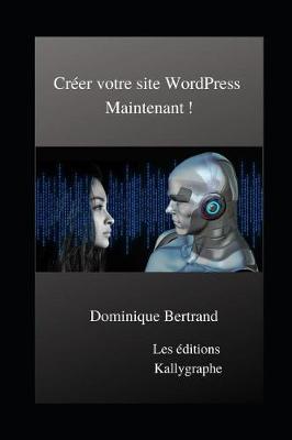 Cover of Creer votre site WordPress Maintenant !