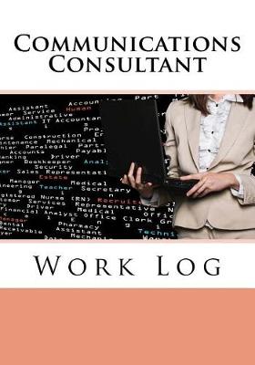 Cover of Communications Consultant Work Log