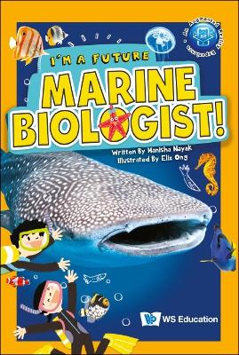 Cover of I'm A Future Marine Biologist!