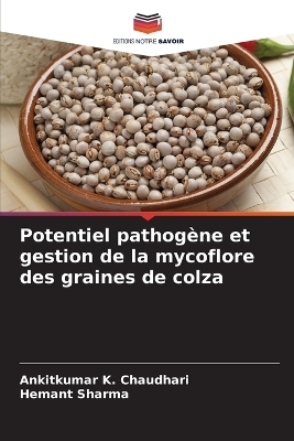 Book cover for Potentiel pathogène et gestion de la mycoflore des graines de colza