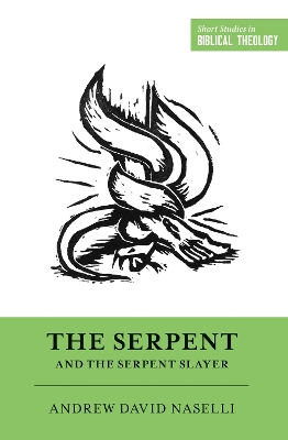 Cover of The Serpent and the Serpent Slayer