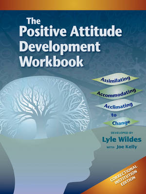 Book cover for Positive Attitude Development Workbook (The) Correctional Institution Edition
