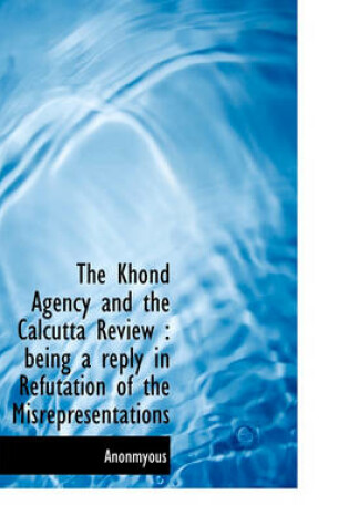 Cover of The Khond Agency and the Calcutta Review