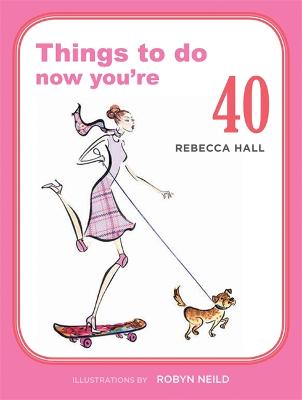 Cover of Things to Do Now That You're 40