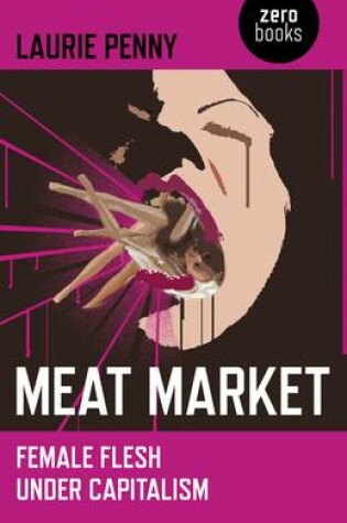 Cover of Meat Market - Female flesh under capitalism