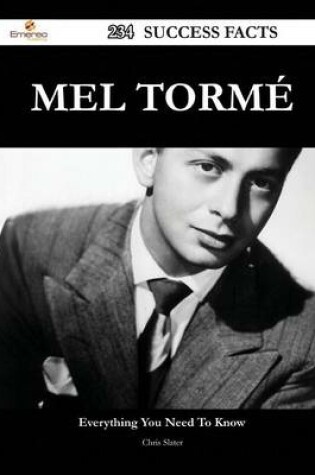 Cover of Mel Torme 234 Success Facts - Everything You Need to Know about Mel Torme