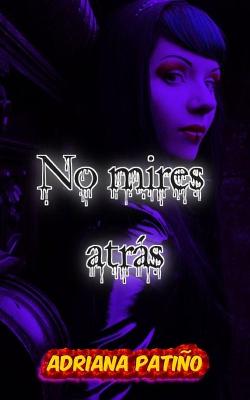 Book cover for No mires atras