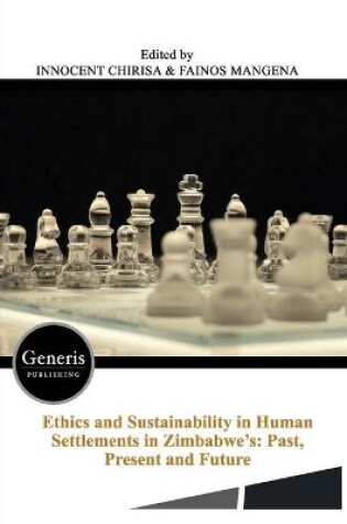Cover of Ethics and Sustainability in Human Settlements in Zimbabwe's