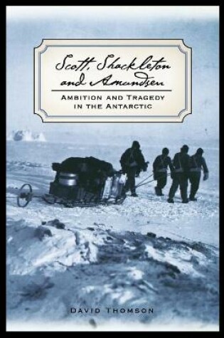 Cover of Scott, Shackleton, and Amundsen