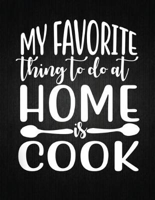 Cover of My favorite thing to do at home is cook