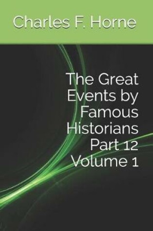 Cover of The Great Events by Famous Historians Part 12 Volume 1