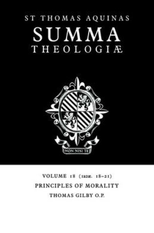 Cover of Summa Theologiae: Volume 18, Principles of Morality