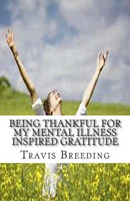 Cover of Being Thankful for My Mental Illness Inspired Gratitude