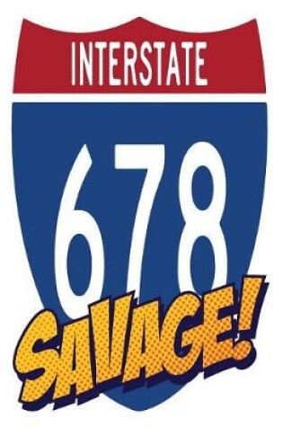 Cover of Interstate 678 Savage