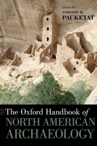 Cover of The Oxford Handbook of North American Archaeology