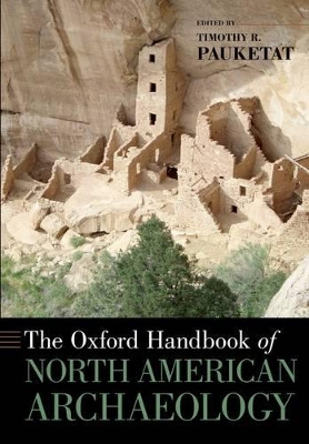 Book cover for The Oxford Handbook of North American Archaeology