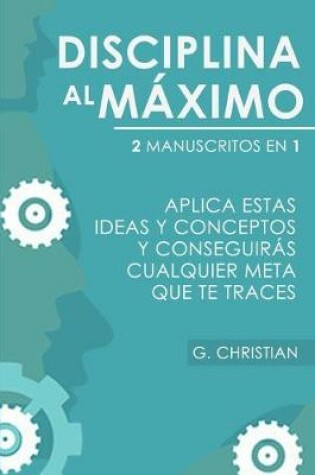 Cover of Disciplina Al Maximo