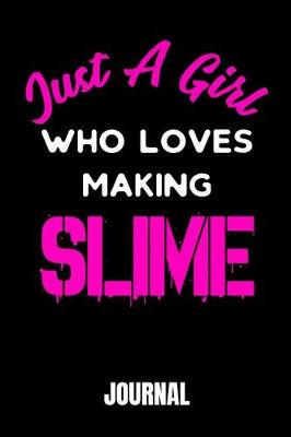 Book cover for Just A Girl Who Loves Making Slime