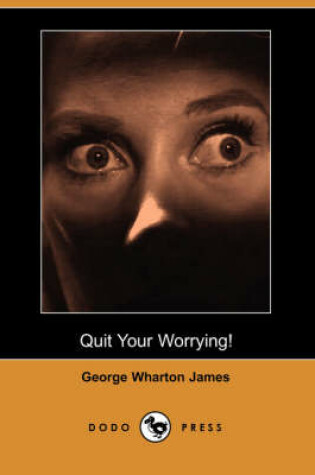 Cover of Quit Your Worrying! (Dodo Press)