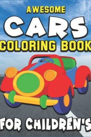 Cover of Awesome Cars Coloring Book for Children's
