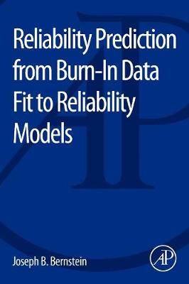 Book cover for Reliability Prediction from Burn-In Data Fit to Reliability Models