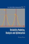 Book cover for Reliability Modeling, Analysis And Optimization