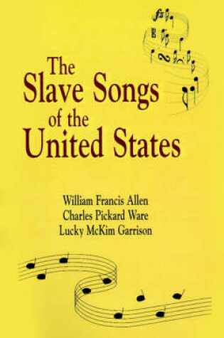 Cover of Slave Songs of The United States