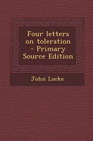 Cover of Four Letters on Toleration - Primary Source Edition