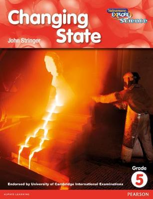 Cover of Heinemann Explore Science 2nd International Edition Reader G5 Changing State