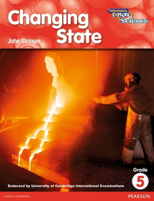 Cover of Heinemann Explore Science 2nd International Edition Reader G5 Changing State