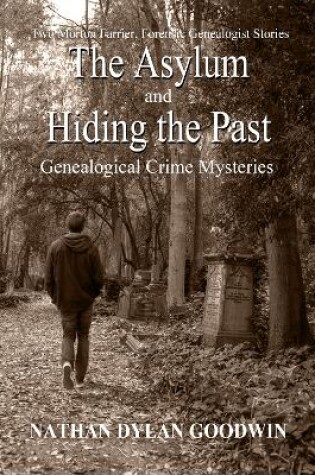 Cover of The Asylum & Hiding The Past