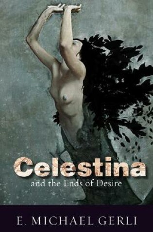 Cover of Celestina and the Ends of Desire