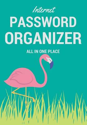 Book cover for Internet Password Organizer All In One Place