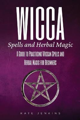 Book cover for Wicca Spells and Herbal Magic