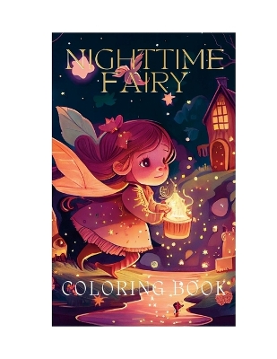 Book cover for Nighttime Fairy Coloring Book