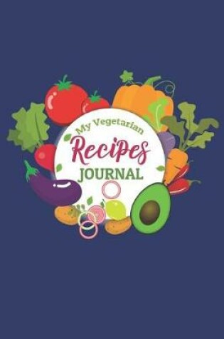 Cover of My Vegetarian Recipes Journal