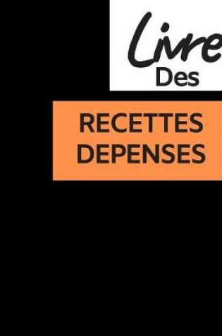 Cover of Livre Des Recettes Dépenses