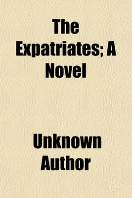 Book cover for The Expatriates; A Novel