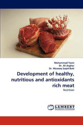 Cover of Development of Healthy, Nutritious and Antioxidants Rich Meat