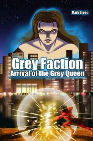 Cover of Grey Faction - Arrival of the Grey Queen (2nd edition)